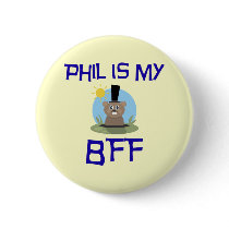 Phil is my BFF Pinback Button
