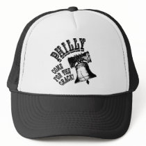 Philly - Come for the Crack! Trucker Hats