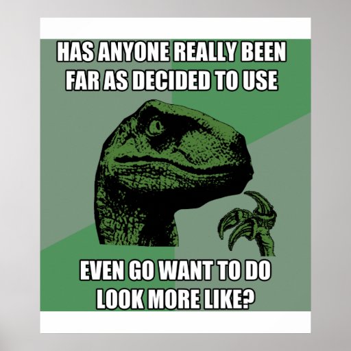 http://rlv.zcache.ca/philosoraptor_nonsense_poster-r6c013de309bb4331a30fe0a52aad9d58_ztd_8byvr_512.jpg