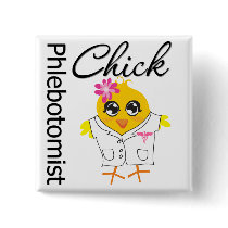 Phlebotomist Chick Pinback Button