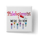 Phlebotomist gifts pinback buttons