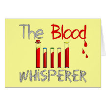 Phlebotomist Gifts "The Blood Whisperer" Greeting Card