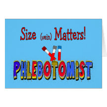 Phlebotomist Size (Vein)  Matters Greeting Card