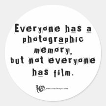 Photographic Memory Quote v.2 Round Stickers