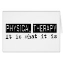 Physical Therapy It Is cards