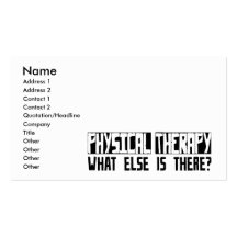 Physical Therapy What Else Is There? Business Card