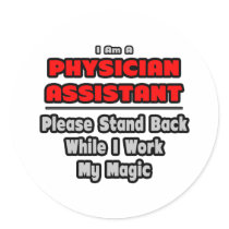 Physician Assistant...Work My Magic