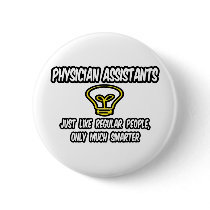 Physician Assistants..Regular People, Only Smarter