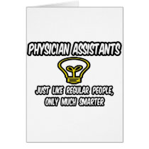 Physician Assistants..Regular People, Only Smarter