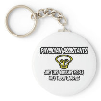 Physician Assistants..Regular People, Only Smarter