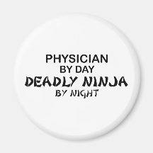 Physician Deadly Ninja by Night Fridge Magnets