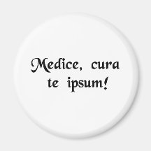 Physician, heal thyself! refrigerator magnets