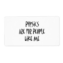 Physics Are For People Like Me Shipping Label