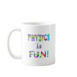 Physics is Fun Mug