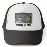 Physics Is Phun (Fun) (Schrödinger's Cat Thought) hats