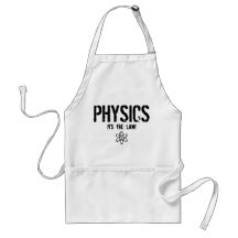 Physics - It's the Law! Aprons