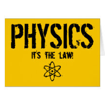 Physics - It's the Law! Card
