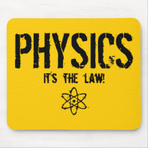 Physics - It's the Law! Mouse Pad