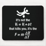 physics - it's the sudden deceleration that kills  mousepads