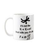 physics - it's the sudden deceleration that kills  mugs