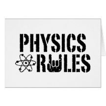Physics Rules Greeting Cards