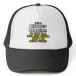 Physics Teacher...Assume I Am Never Wrong