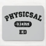 Physicsal Ed Mousepads