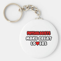 Physiologists Make Great Lovers Key Chain