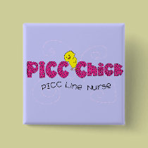 PICC Chick PICC Line Nurse Gifts buttons