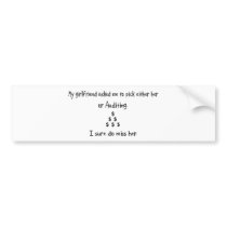 Pick Girlfriend or Auditing Bumper Stickers