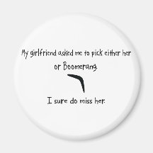 Pick Girlfriend or Boomerang Magnets