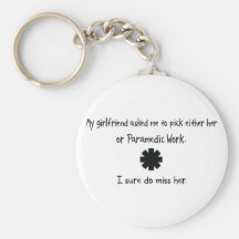 Pick Girlfriend or Paramedic Work Keychain