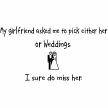 Pick Girlfriend or Weddings Cut Out