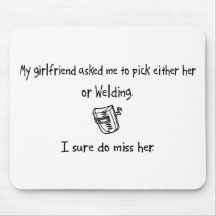 Pick Girlfriend or Welding Mouse Pad