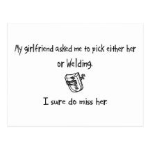 Pick Girlfriend or Welding Post Cards