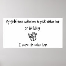 Pick Girlfriend or Welding Print