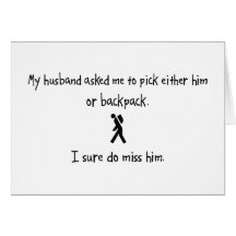 Pick Husband or Backpack Greeting Card