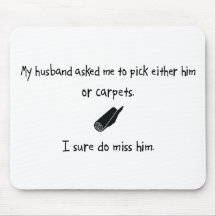 Pick Husband or Carpets Mouse Pad
