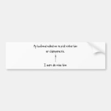 Pick Husband or Chiropractic Bumper Sticker