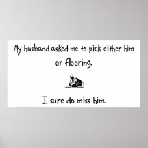 Pick Husband or Flooring Print