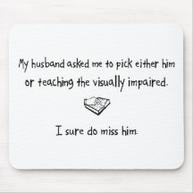 Pick Husband or Teaching The Visually Impaired Mousepads