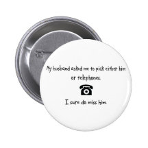 Pick Husband or Telephones Pinback Button