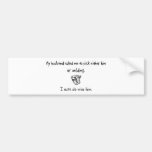 Pick Husband or Welding Bumper Sticker