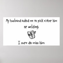 Pick Husband or Welding Posters