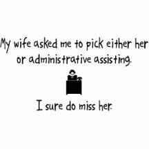 Pick Wife or Administrative Assisting Acrylic Cut Outs