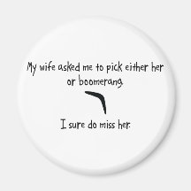 Pick Wife or Boomerang Refrigerator Magnet