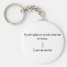 Pick Wife or Cranes Key Chain