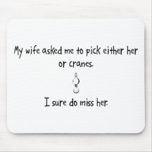 Pick Wife or Cranes Mousepad