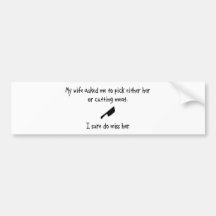 Pick Wife or Cutting Meat Bumper Stickers