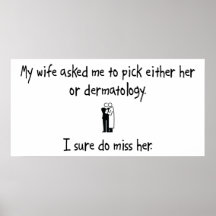 Pick Wife or Dermatology Print